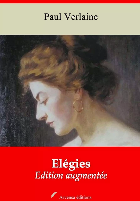 Elégies – suivi d'annexes - Paul Verlaine - Arvensa Editions