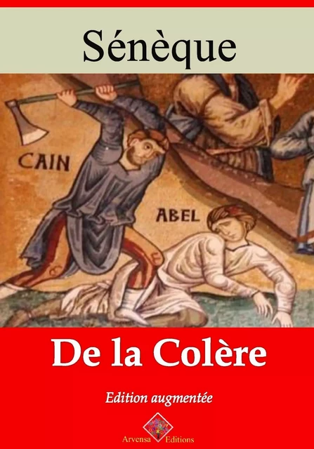 De la colère – suivi d'annexes - Sénèque Sénèque - Arvensa Editions