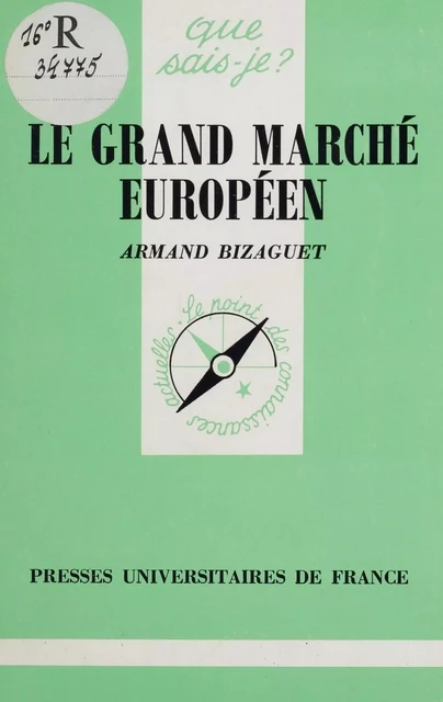 Le Grand marché européen de 1993 - Armand Bizaguet - Presses universitaires de France (réédition numérique FeniXX)