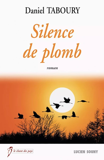 Silence de plomb - Daniel Taboury - Lucien Souny