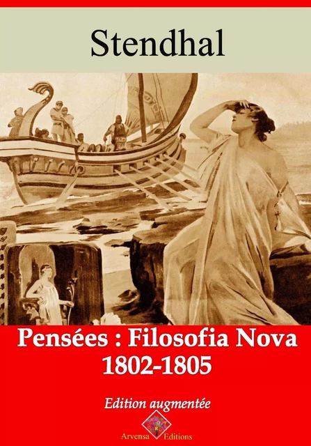 Pensées : filosofia nova (1802-1805) – suivi d'annexes - Stendhal Stendhal - Arvensa Editions