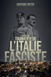 Dans la tourmente de l’Italie fasciste