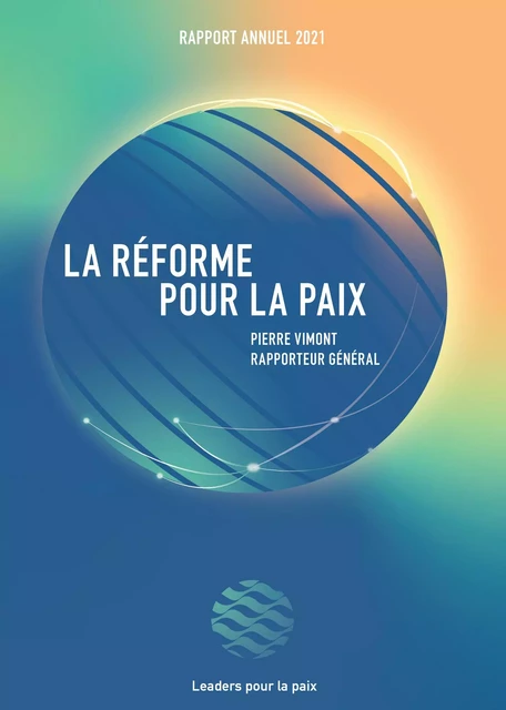 La réforme pour la paix -  Prospective et Innovation - Ginkgo éditeur