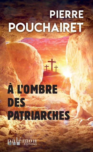 A l'ombre des patriarches - Pierre Pouchairet - Palémon