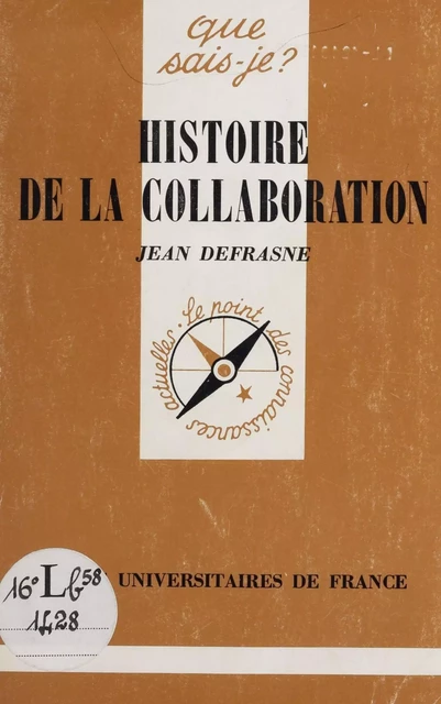 Histoire de la collaboration - Jean Defrasne - Presses universitaires de France (réédition numérique FeniXX)