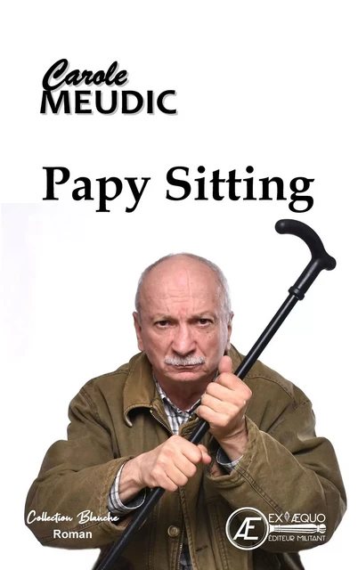 Papy sitting - Carole Meudic - Ex Aequo