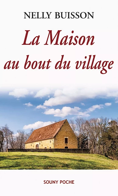 La Maison au bout du village - Nelly Buisson - Lucien Souny