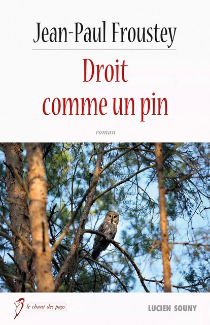 Droit comme un pin - Jean-Paul Froustey - Lucien Souny