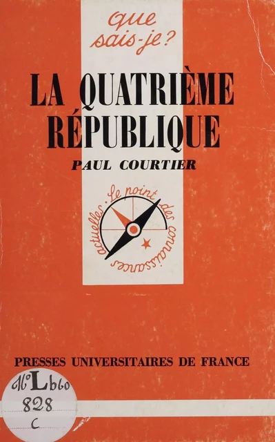 La Quatrième République - Paul Courtier - Presses universitaires de France (réédition numérique FeniXX)