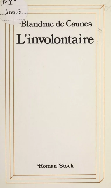 L'Involontaire - Blandine de Caunes - Stock (réédition numérique FeniXX)