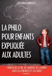 La philo pour enfants expliquée aux adultes