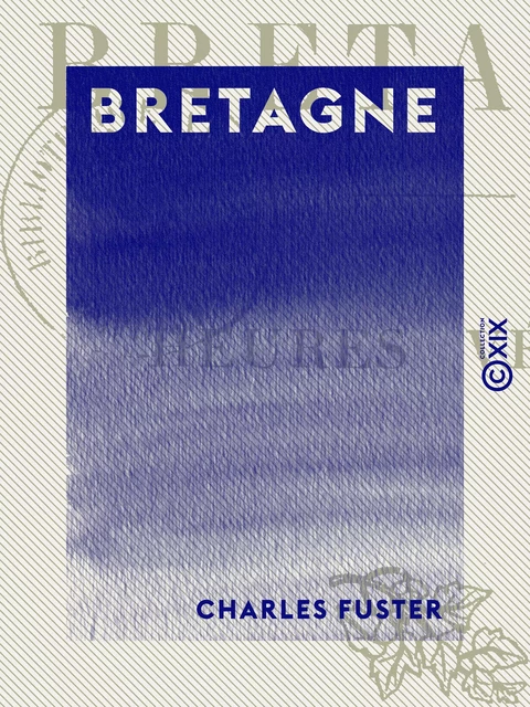 Bretagne - Charles Fuster - Collection XIX