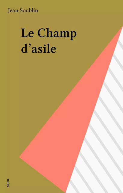 Le Champ d'asile - Jean Soublin - Seuil (réédition numérique FeniXX)