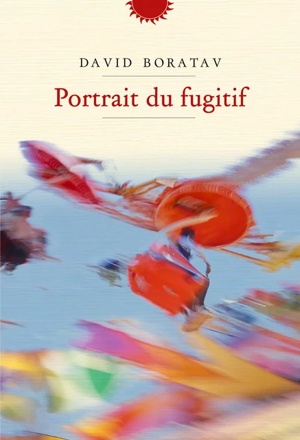 Portrait du fugitif - David Boratav - Libella