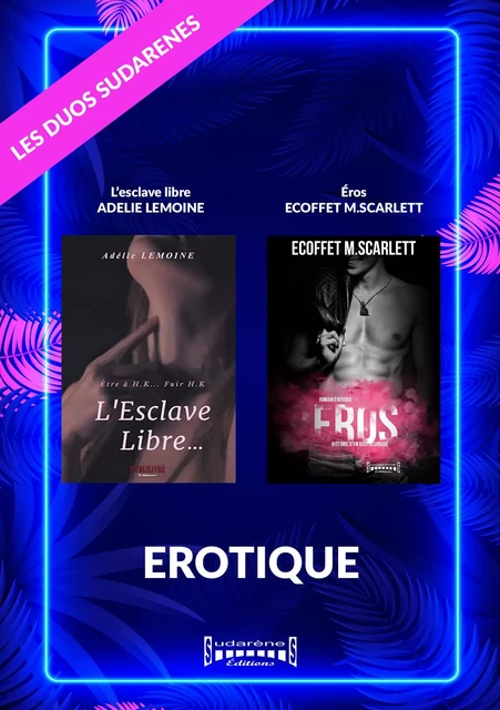 Duo Erotique - Adélie Lemoine, Scarlett Ecoffet - Sudarènes Editions