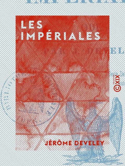 Les Impériales - Odes - Jérôme Develey - Collection XIX