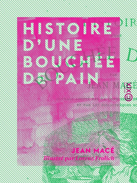 Histoire d'une bouchée de pain - Jean Macé - Collection XIX