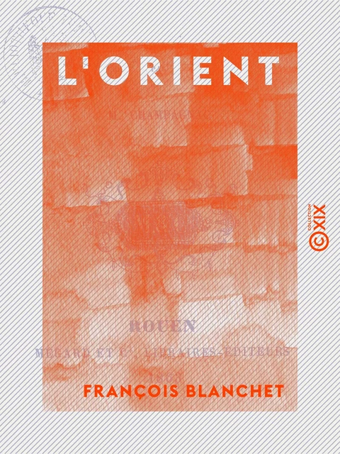 L'Orient - François Blanchet - Collection XIX