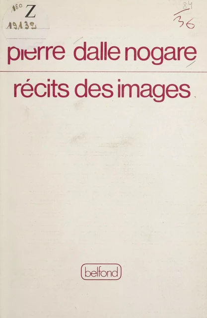 Récits des images - Pierre Dalle Nogare - Belfond (réédition numérique FeniXX)