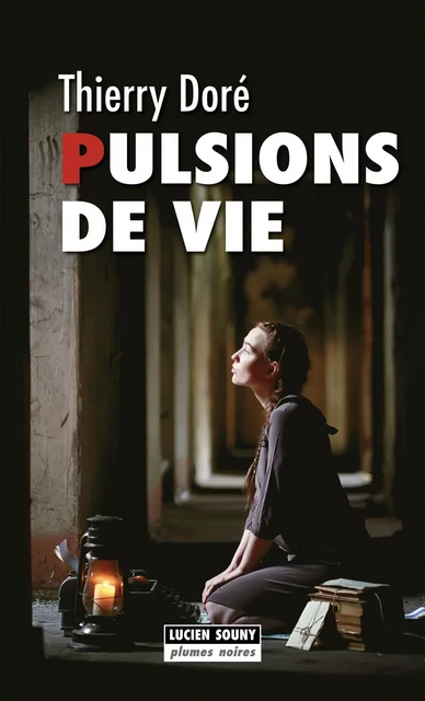 Pulsions de vie - Thierry Doré - Lucien Souny