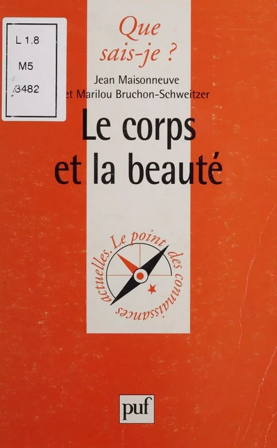 Le Corps et la beauté - Jean Maisonneuve, Marilou Bruchon-Schweitzer - Presses universitaires de France (réédition numérique FeniXX)