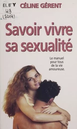 Savoir vivre sa sexualité