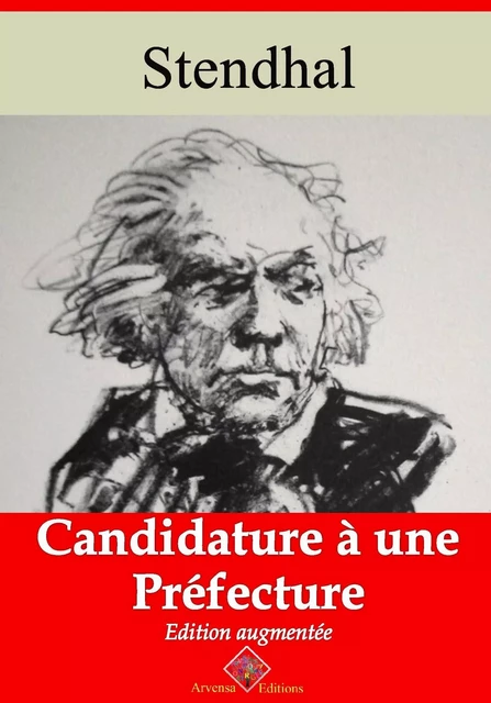 Candidature à une préfecture – suivi d'annexes -  Stendhal - Arvensa Editions