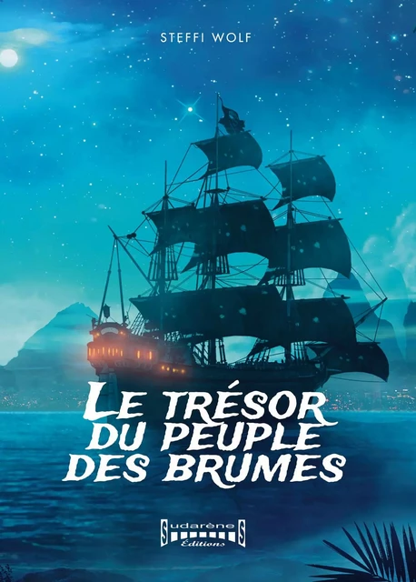 Le Trésor du Peuple des Brumes - Steffi Wolf - Sudarènes Editions