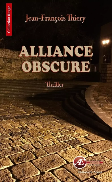 Alliance obscure - Jean-François Thiery - Ex Aequo