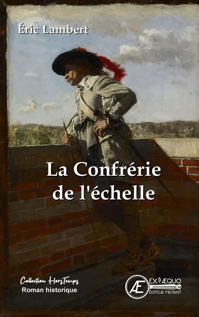 La confrérie de l'Echelle - Eric Lambert - Ex Aequo