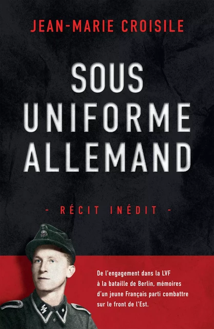 Sous uniforme allemand - Jean Marie Croisile - Nimrod