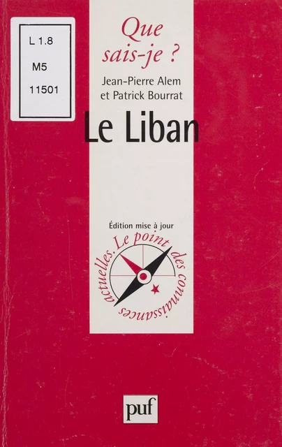 Le Liban - Jean-Pierre Callot, Patrick Bourrat - Presses universitaires de France (réédition numérique FeniXX)