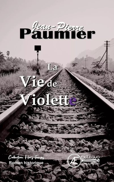 La Vie de Violette - Jean-Pierre Paumier - Ex Aequo