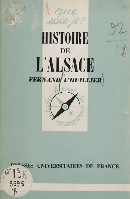 Histoire de l'Alsace - Fernand L'Huillier - Presses universitaires de France (réédition numérique FeniXX)