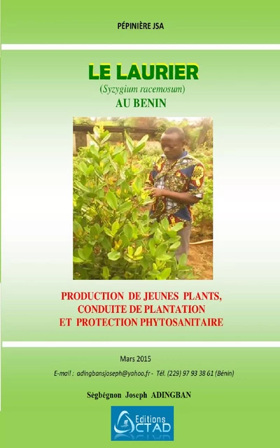 Le Laurier (Syzygium racemosum) : production, plantation et protection phytosanitaire - Sègbégnon Joseph  Adingban - Editions CTAD