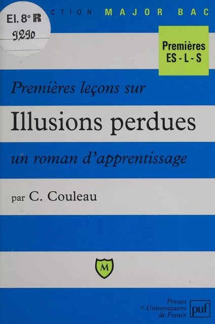 Premières leçons sur Illusions perdues - Christèle Couleau - Presses universitaires de France (réédition numérique FeniXX)