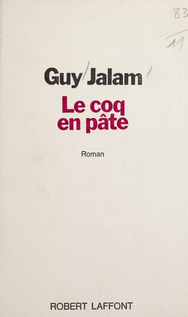 Le coq en pâte - Guy Jalam - Robert Laffont (réédition numérique FeniXX)