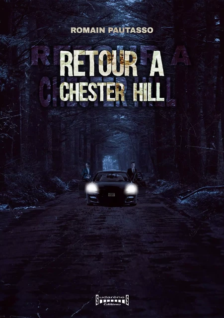 Retour à Chester Hill - Romain Pautasso - Sudarènes Editions