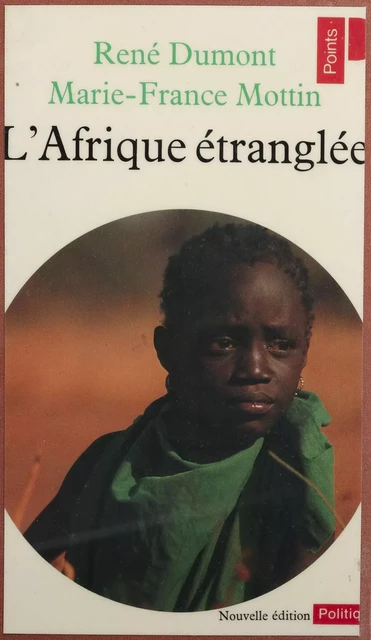 L'Afrique étranglée - René Dumont, Marie-France Mottin - Seuil (réédition numérique FeniXX)