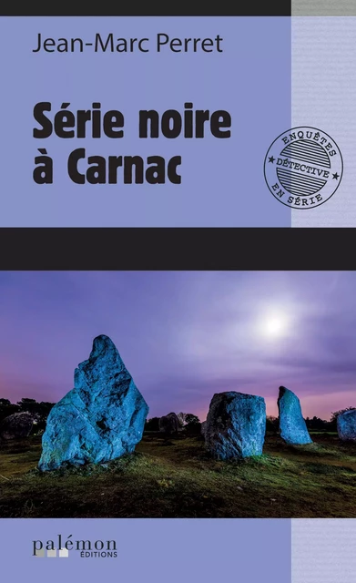 Série noire à Carnac - Jean-Marc Perret - Palémon