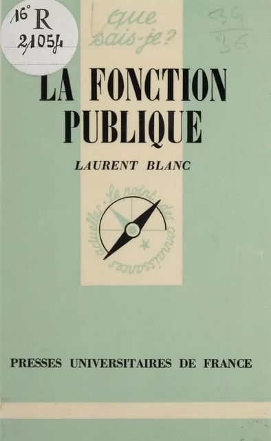 La Fonction publique - Laurent Blanc - Presses universitaires de France (réédition numérique FeniXX)