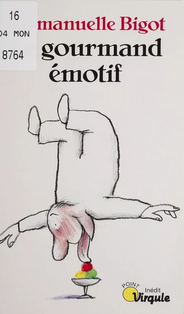 Le Gourmand émotif - Emmanuelle Bigot - Seuil (réédition numérique FeniXX)