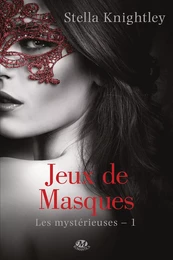 Les Mystérieuses, T1 : Jeux de masques