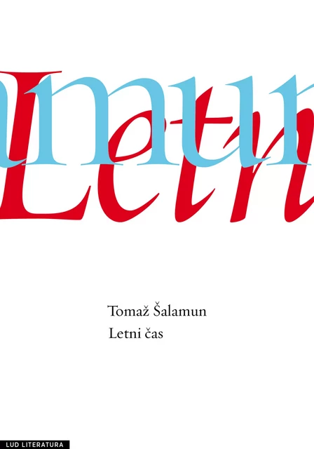 Letni čas - Tomaž Šalamun - LUD Literatura