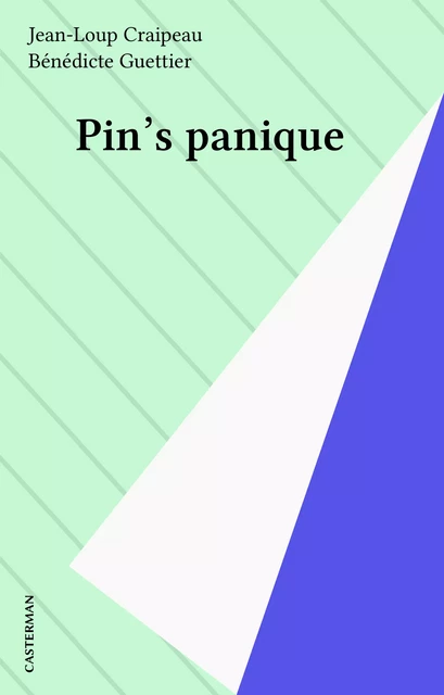 Pin's panique - Jean-Loup Craipeau - Casterman (réédition numérique FeniXX)