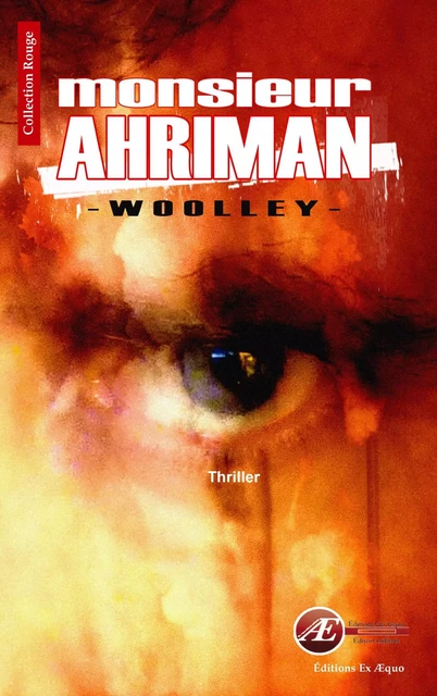 Monsieur Ahriman - Patrice Woolley - Ex Aequo