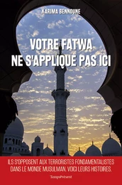 Votre fatwa ne s'applique pas ici