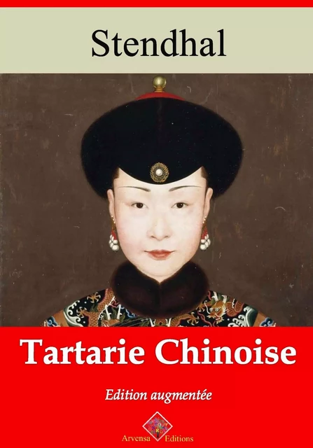 Tartarie chinoise – suivi d'annexes -  Stendhal - Arvensa Editions