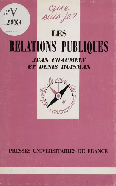 Les Relations publiques - Jean Chaumely, Denis Huisman - Presses universitaires de France (réédition numérique FeniXX)