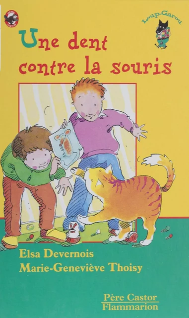 Une dent contre la souris - Elsa Devernois, Marie-Geneviève Thoisy - Père Castor-Flammarion (réédition numérique FeniXX) 